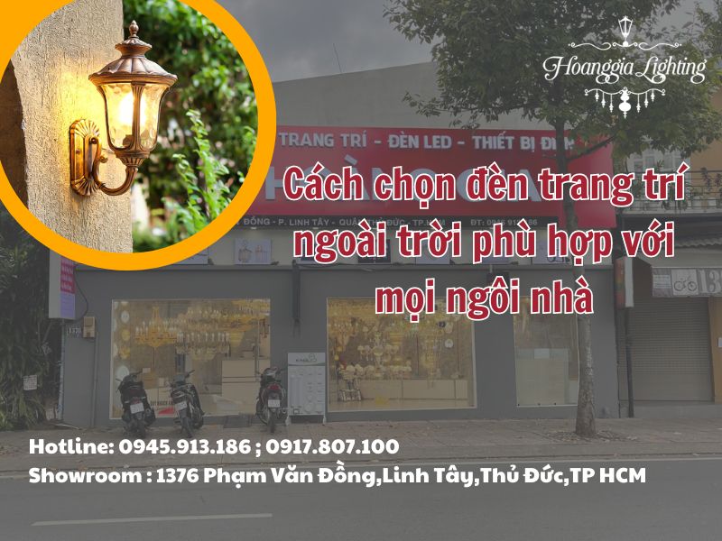 Cách chọn đèn trang trí ngoài trời phù hợp với mọi ngôi nhà 